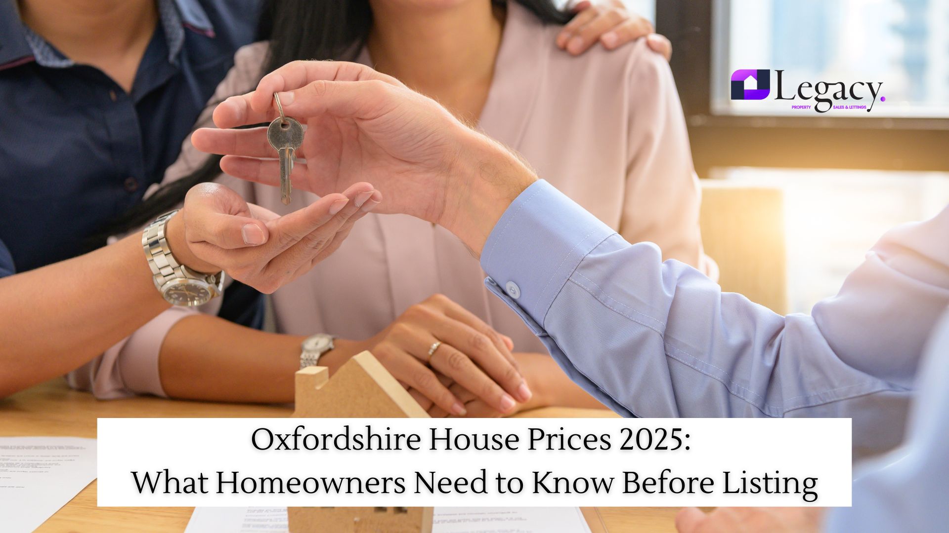 Oxfordshire House Prices 2025: What Homeowners Need to Know Before Listing