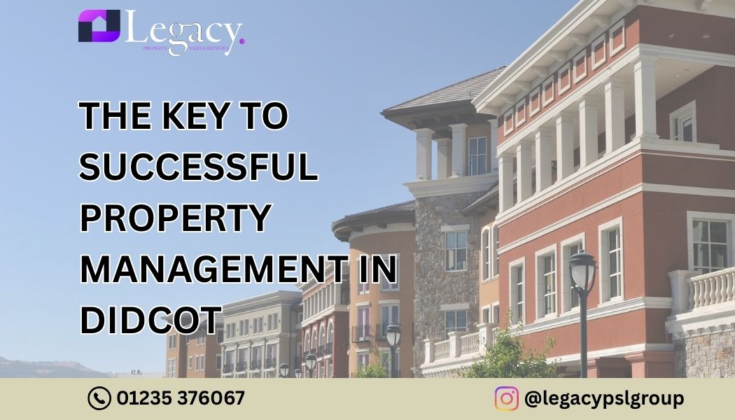 The Key to Successful Property Management in Didcot for psl